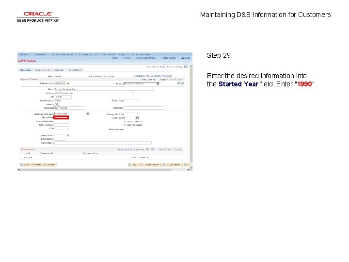 Maintaining D&B Information for Customers Step 29 Enter the desired information into the Started