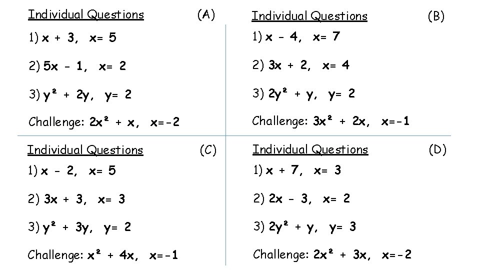 Individual Questions (A) Individual Questions 1) x + 3, x= 5 1) x -