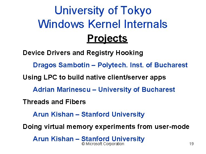 University of Tokyo Windows Kernel Internals Projects Device Drivers and Registry Hooking Dragos Sambotin