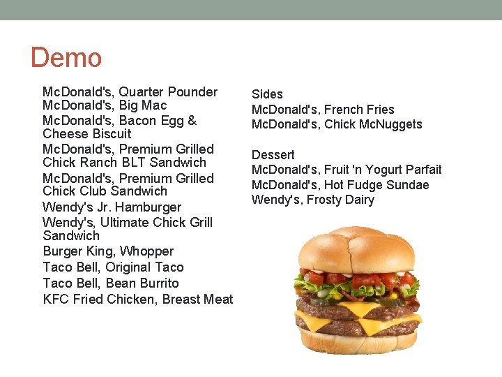 Demo Mc. Donald's, Quarter Pounder Mc. Donald's, Big Mac Mc. Donald's, Bacon Egg & Demo Mc. Donald's, Quarter Pounder Mc. Donald's, Big Mac Mc. Donald's, Bacon Egg &