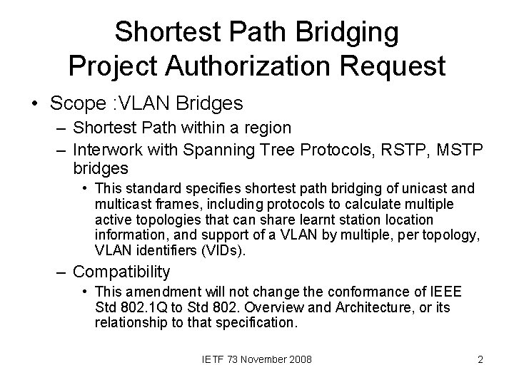 Shortest Path Bridging Project Authorization Request • Scope : VLAN Bridges – Shortest Path