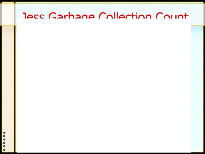 Jess Garbage Collection Count Jess Garbage Collection Count