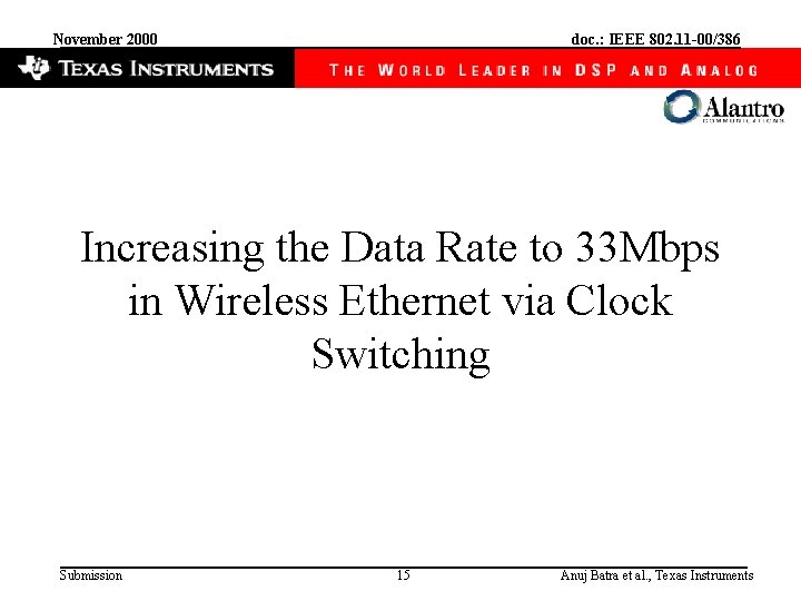 November 2000 doc. : IEEE 802. 11 -00/386 Increasing the Data Rate to 33