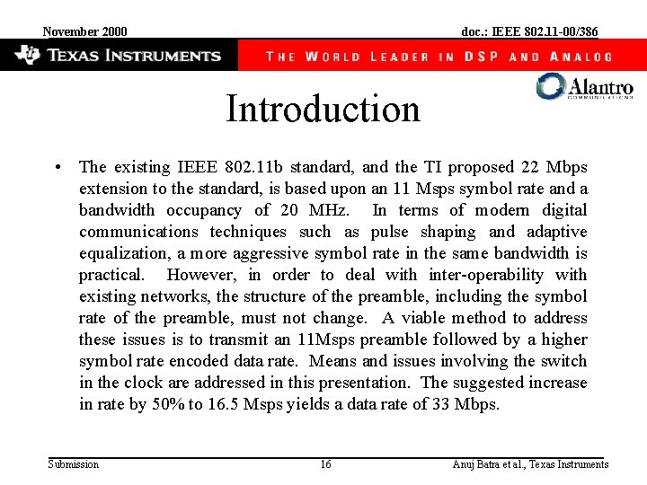 November 2000 doc. : IEEE 802. 11 -00/386 Introduction • The existing IEEE 802.