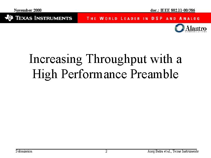 November 2000 doc. : IEEE 802. 11 -00/386 Increasing Throughput with a High Performance