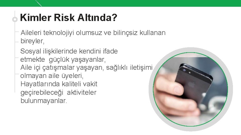 Kimler Risk Altında? Aileleri teknolojiyi olumsuz ve bilinçsiz kullanan bireyler, Sosyal ilişkilerinde kendini ifade