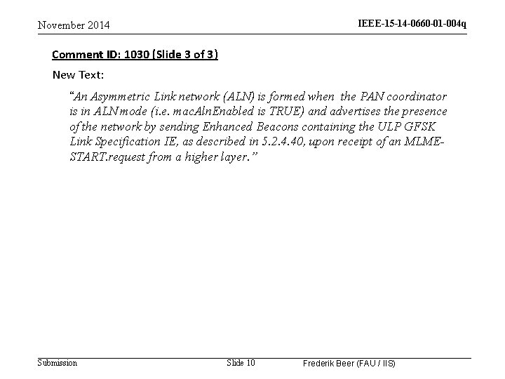 IEEE-15 -14 -0660 -01 -004 q November 2014 Comment ID: 1030 (Slide 3 of