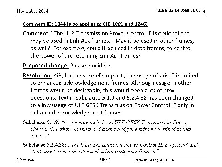 IEEE-15 -14 -0660 -01 -004 q November 2014 Comment ID: 1044 (also applies to