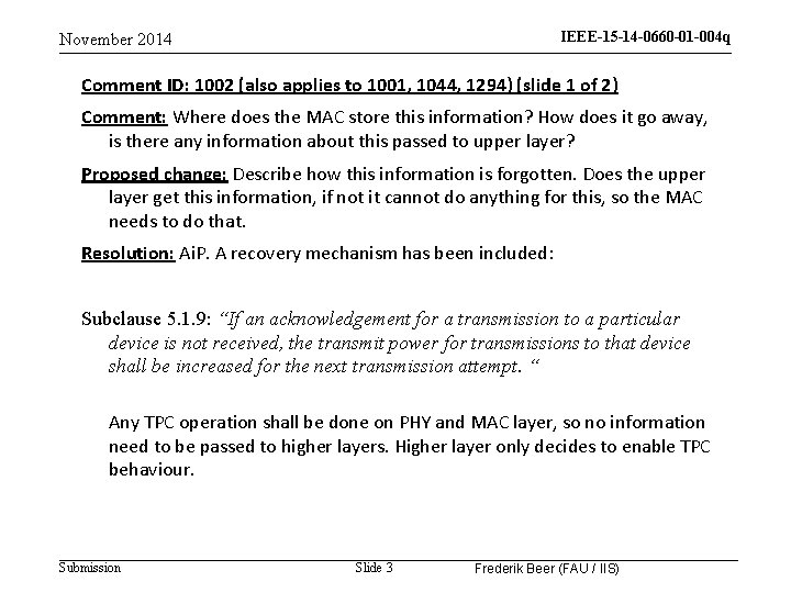 IEEE-15 -14 -0660 -01 -004 q November 2014 Comment ID: 1002 (also applies to