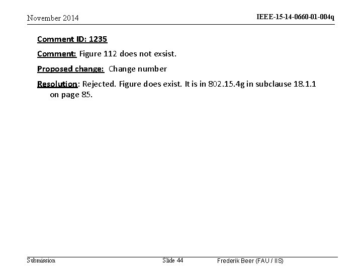 IEEE-15 -14 -0660 -01 -004 q November 2014 Comment ID: 1235 Comment: Figure 112