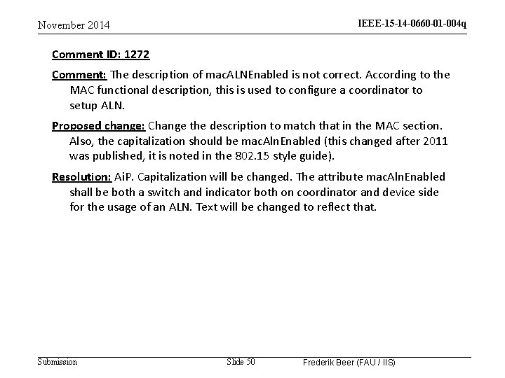 IEEE-15 -14 -0660 -01 -004 q November 2014 Comment ID: 1272 Comment: The description