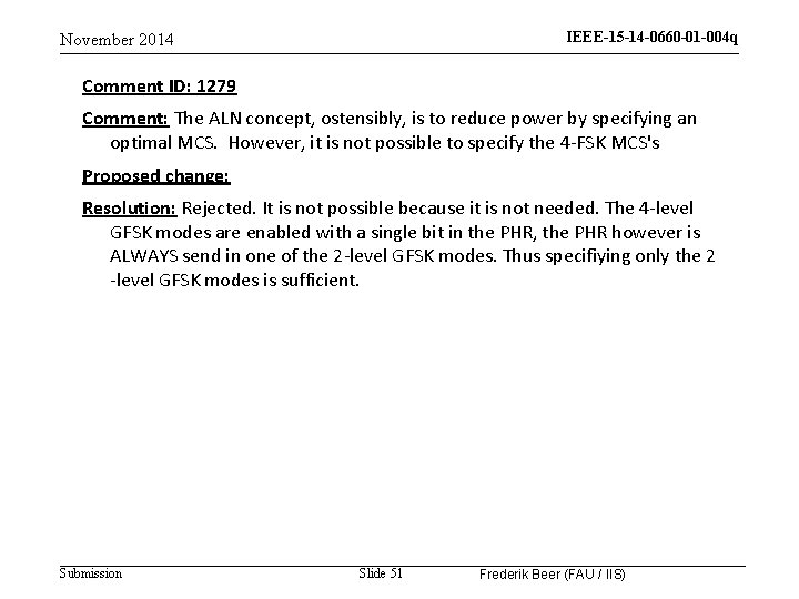 IEEE-15 -14 -0660 -01 -004 q November 2014 Comment ID: 1279 Comment: The ALN