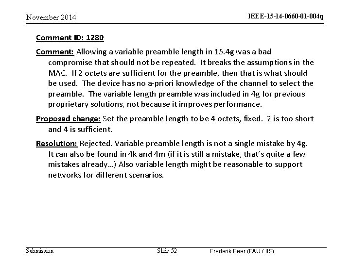 IEEE-15 -14 -0660 -01 -004 q November 2014 Comment ID: 1280 Comment: Allowing a