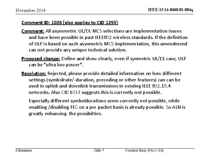 IEEE-15 -14 -0660 -01 -004 q November 2014 Comment ID: 1026 (also applies to