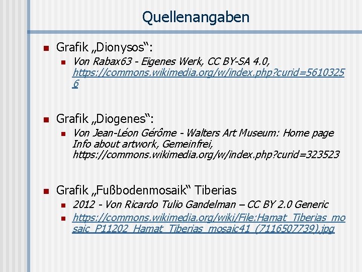 Quellenangaben n Grafik „Dionysos“: n n Grafik „Diogenes“: n n Von Rabax 63 -