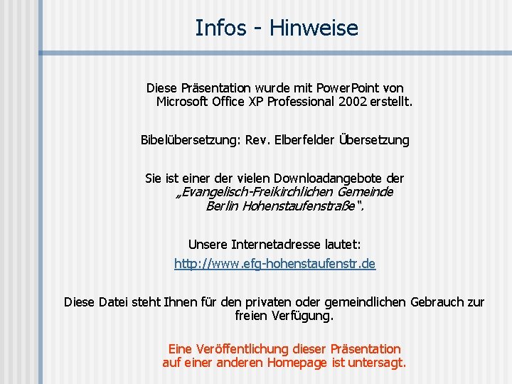 Infos - Hinweise Diese Präsentation wurde mit Power. Point von Microsoft Office XP Professional