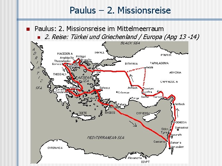 Paulus – 2. Missionsreise n Paulus: 2. Missionsreise im Mittelmeerraum n 2. Reise: Türkei