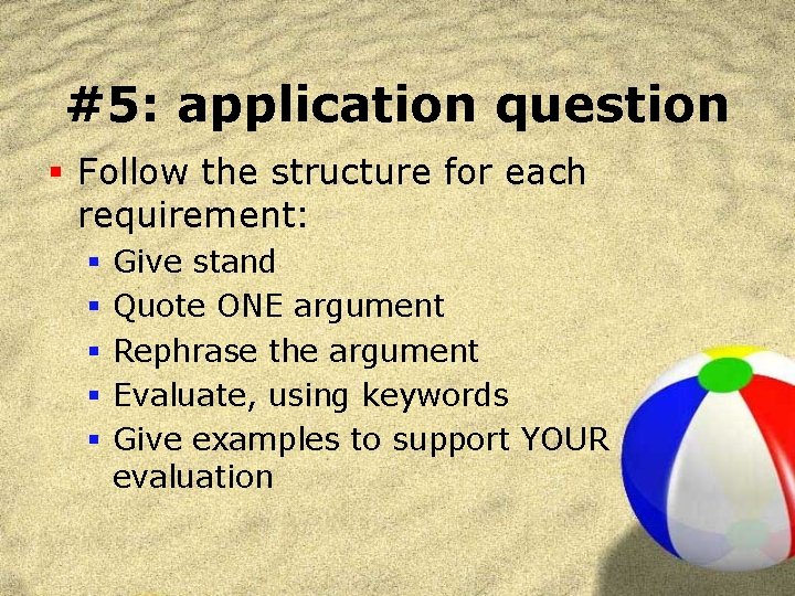 #5: application question § Follow the structure for each requirement: § § § Give