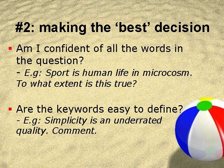 #2: making the ‘best’ decision § Am I confident of all the words in