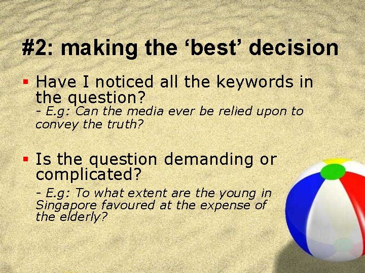 #2: making the ‘best’ decision § Have I noticed all the keywords in the