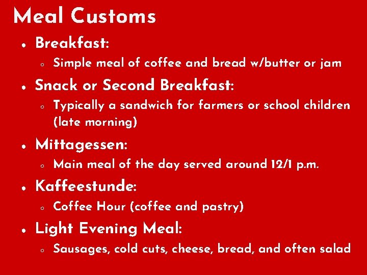 Meal Customs ● Breakfast: ○ ● Snack or Second Breakfast: ○ ● Main meal