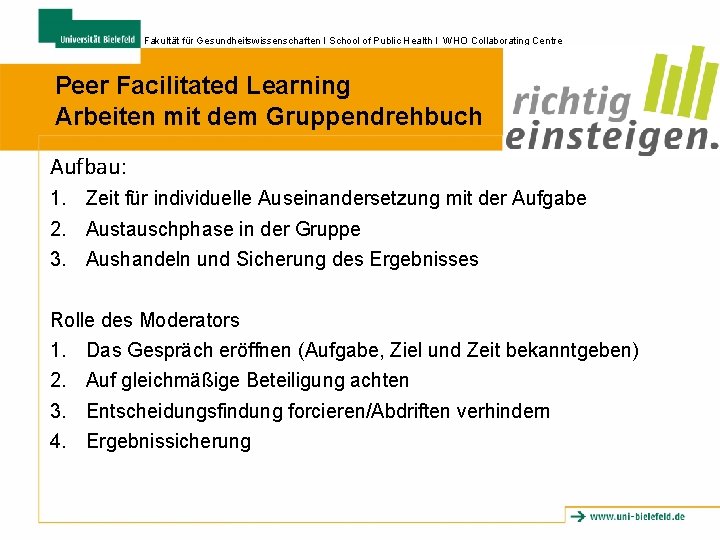 Fakultät für Gesundheitswissenschaften I School of Public Health I WHO Collaborating Centre Peer Facilitated