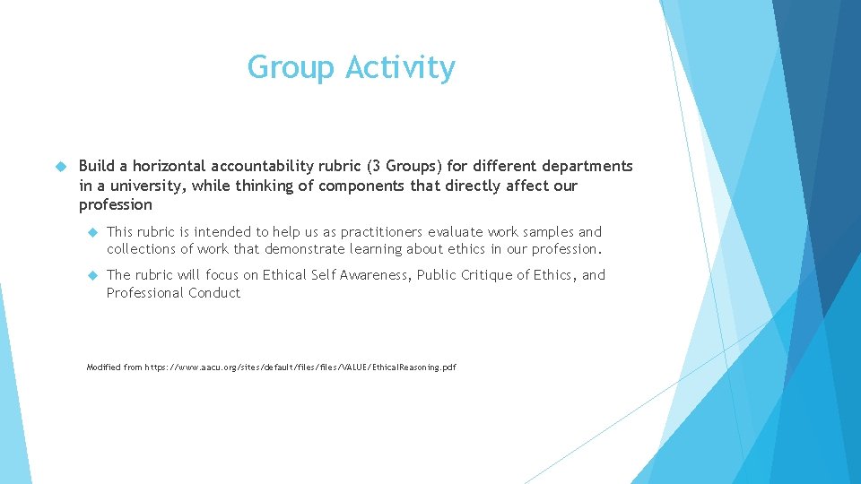 Group Activity Build a horizontal accountability rubric (3 Groups) for different departments in a