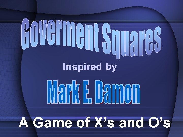 Inspired by A Game of X’s and O’s 