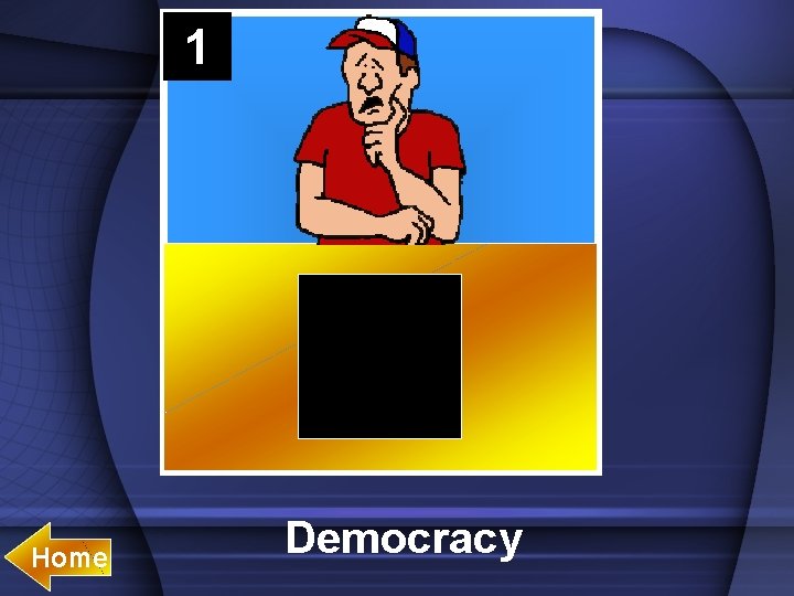 1 Home Democracy 