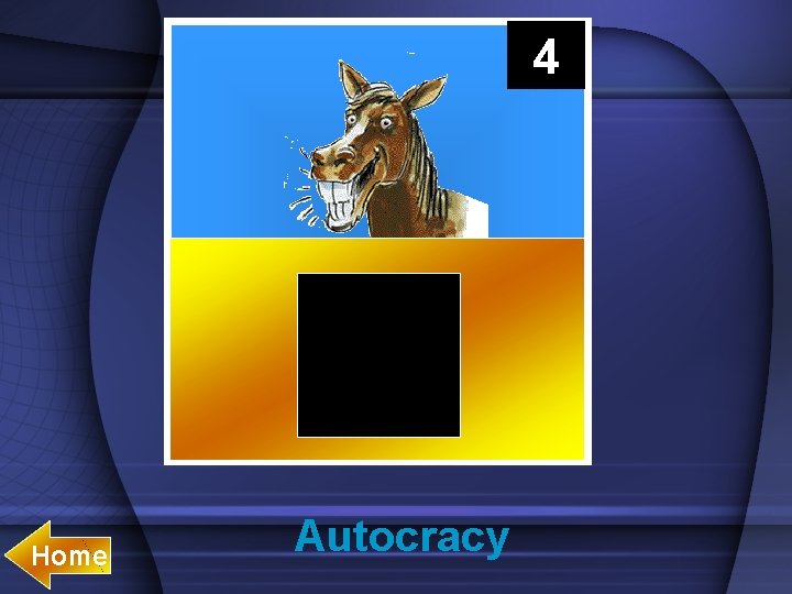 4 Home Autocracy 