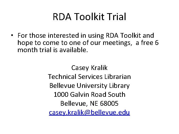 RDA Toolkit Trial • For those interested in using RDA Toolkit and hope to