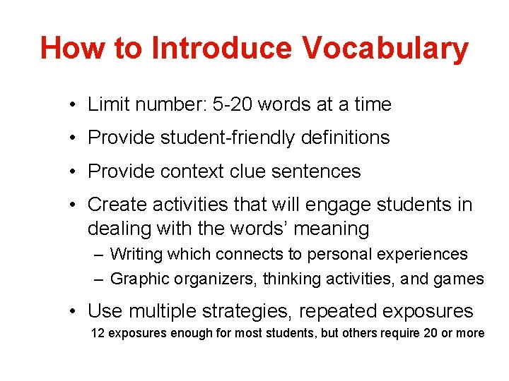 How to Introduce Vocabulary • Limit number: 5 -20 words at a time •