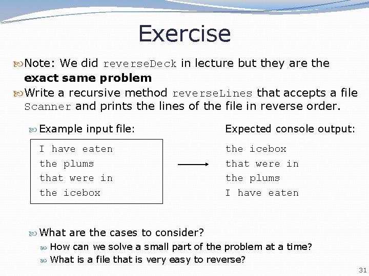 Exercise Note: We did reverse. Deck in lecture but they are the exact same