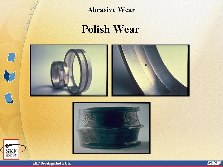 Abrasive Wear Polish Wear 