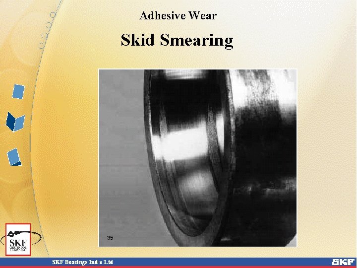 Adhesive Wear Skid Smearing Adhesive Wear Skid Smearing