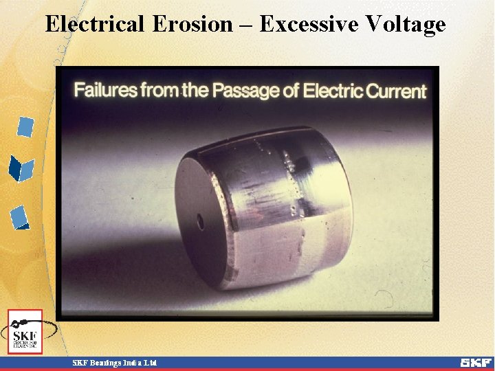 Electrical Erosion – Excessive Voltage Electrical Erosion – Excessive Voltage