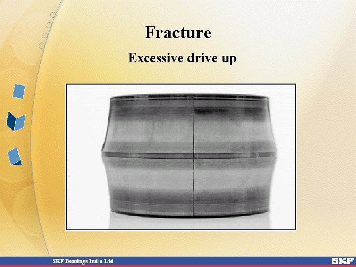 Fracture Excessive drive up 