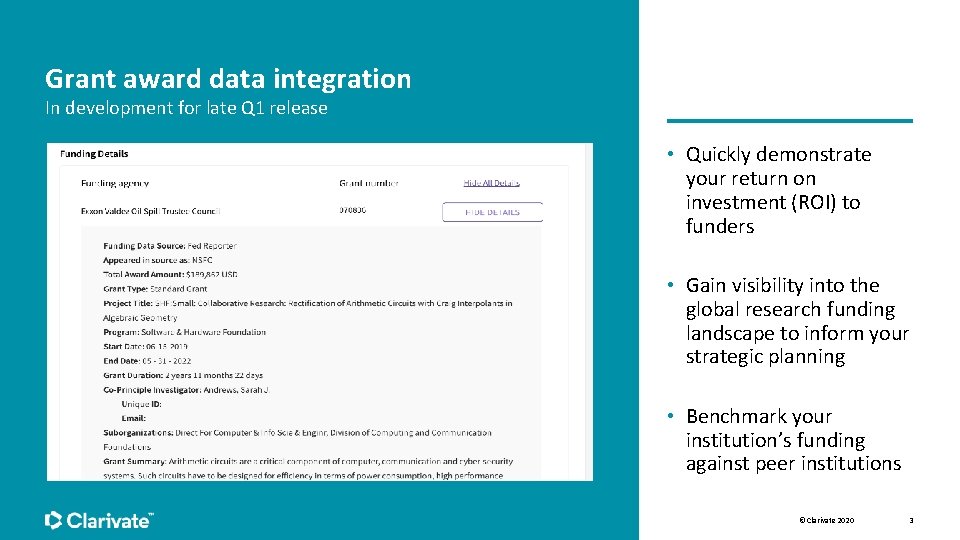 Grant award data integration In development for late Q 1 release • Quickly demonstrate Grant award data integration In development for late Q 1 release • Quickly demonstrate