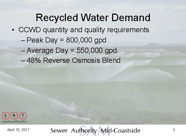 Recycled Water Demand • CCWD quantity and quality requirements – Peak Day = 800,