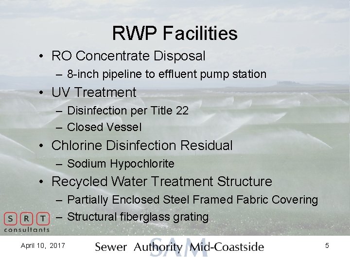 RWP Facilities • RO Concentrate Disposal – 8 -inch pipeline to effluent pump station
