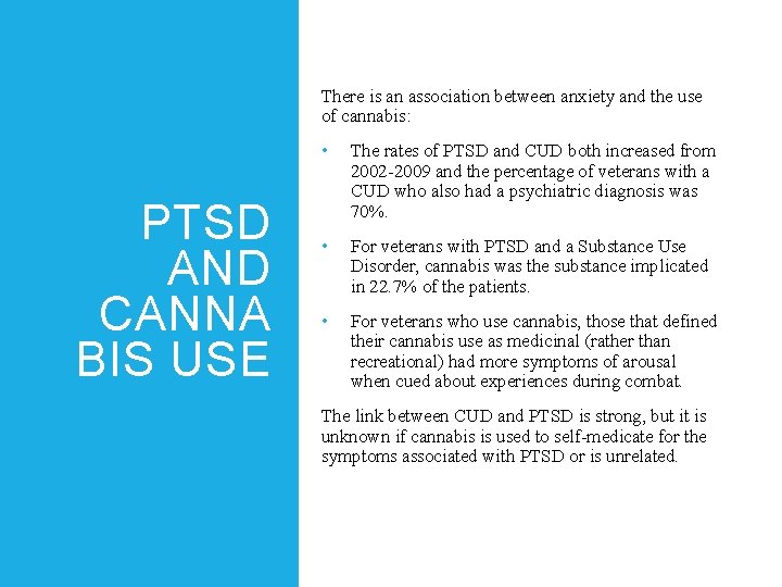 There is an association between anxiety and the use of cannabis: PTSD AND CANNA