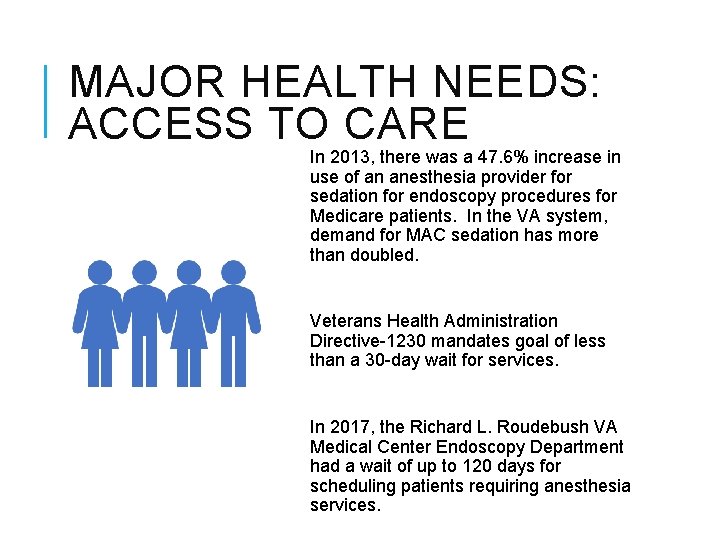 MAJOR HEALTH NEEDS: ACCESS TO CARE In 2013, there was a 47. 6% increase