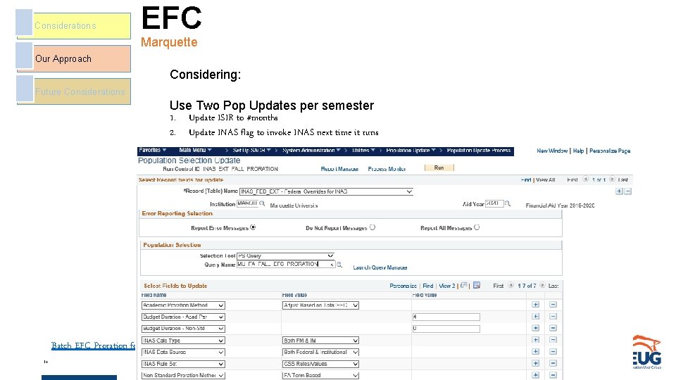 Considerations EFC Marquette Our Approach Considering: Future Considerations Use Two Pop Updates per semester