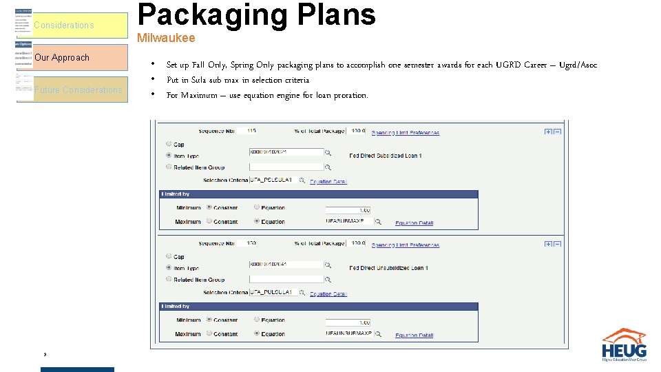 Considerations Packaging Plans Milwaukee Our Approach Future Considerations 9 • Set up Fall Only,