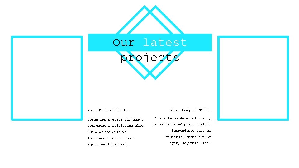 Our latest projects Your Project Title Lorem ipsum dolor sit amet, consectetur adipiscing elit.