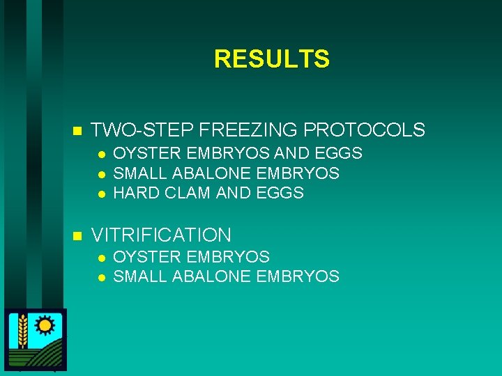 RESULTS n TWO-STEP FREEZING PROTOCOLS l l l n OYSTER EMBRYOS AND EGGS SMALL