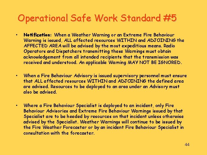 Operational Safe Work Standard #5 • Notification: When a Weather Warning or an Extreme