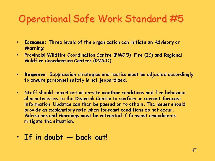 Operational Safe Work Standard #5 • • Issuance: Three levels of the organization can