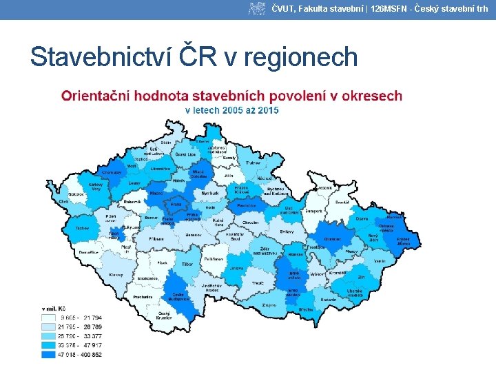 ČVUT, Fakulta stavební | 126 MSFN - Český stavební trh Stavebnictví ČR v regionech