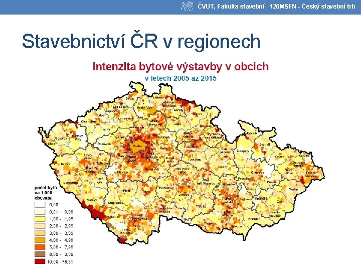 ČVUT, Fakulta stavební | 126 MSFN - Český stavební trh Stavebnictví ČR v regionech